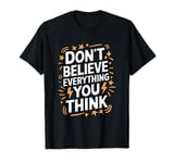 Don’t Believe Everything You Think, School Psychologist T-Shirt