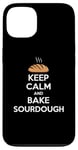 iPhone 13 Funny Keep Calm And Bake Sourdough Baking Lover Case