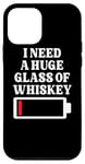 Coque pour iPhone 12 mini Buveur de whisky humoristique avec inscription « I Need A Huge Glass Of Whisky »