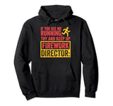 try and keep up firework director Independence day Pullover Hoodie