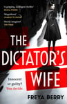 The Dictator&#039;s Wife