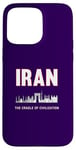 Coque pour iPhone 15 Pro Max Berceau de la civilisation iranienne de la fierté iranienne