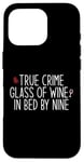 Coque pour iPhone 16 Pro Vrai Crime Glass of Wine In Bed by Nine Funny Fan Meme