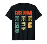 Mens Custodian The Man The Myth The Legend Cool School Custodian T-Shirt