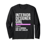 Funny Interior Design Girl Like A Normal Girl But Cooler Long Sleeve T-Shirt