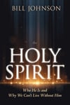 The Holy Spirit: Who He Is and Why We Can't Live Without Him