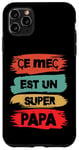 Coque pour iPhone 11 Pro Max Ce mec est un super papa cadeau drôle papa fête des pères