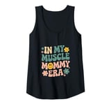 Womens Funny in My Muscle Mommy Era Gym Workout Fitness Women Girls Tank Top