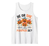 He or She What Will Our Little Pumpkin Be Baby Pregnancy Tank Top