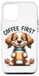 Coque pour iPhone 12/12 Pro Coffee First Tasse à café Motif chiot mignon