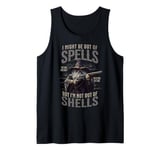 I Might Be Out Of Spells But I'm Not Out Of Shells Tank Top