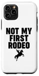 Coque pour iPhone 11 Pro NOT MY FIRST RODEO