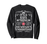 Rafa Name Its A Rafa Thing You Wouldn't Understand Sweatshirt