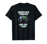 Monster Trucks are my Jam for Kids and Adults T-Shirt