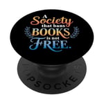 A Society That Bans Books Is Not Free Read Banned Books PopSockets Adhesive PopGrip