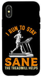 Coque pour iPhone X/XS Le tapis roulant I Run To Stay Sane aide à l'entraînement amusant de course à pied