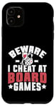 Coque pour iPhone 11 Beware i cheat on Board Games Night