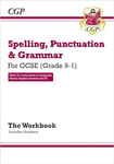 GCSE Spelling, Punctuation and Grammar Workbook (includes Answers): for the 2025 and 2026 exams