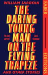 The Daring Young Man on the Flying Trapeze (Faber Editions)  Introduced by Stephen Fry