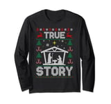 True Xmas Story Christmas Love Jesus Nativity Scene Pajama Long Sleeve T-Shirt