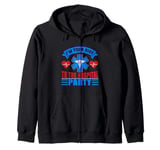 Im your Ride to the Hospital Party Paramedic Zip Hoodie