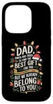 iPhone 14 Pro Dad Santa Tried Find The Best Gift For You We Belong To You Case