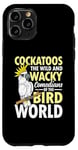 iPhone 11 Pro Cockatoos The Comedians Bird World Case