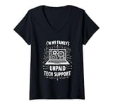 Womens I'M MY FAMILY'S UNPAID Tech Support Computer Tech Support V-Neck T-Shirt