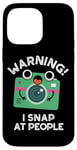 Coque pour iPhone 14 Pro Max Avertissement I Snap At People Funny Camera Pun