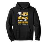 Funny Life Isn't All Dogs And Parkour Or Free Running Pullover Hoodie