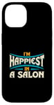 Coque pour iPhone 14 Citation « I'm Happiest In A Salon Hair Love »