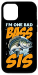 iPhone 12/12 Pro I'M ONE BAD BASS SIS, for the fishing sister Case