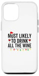 Coque pour iPhone 13 Le plus susceptible de boire toute la famille de vin assorti à Noël