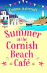 Summer at the Cornish Beach Cafe  A totally pageturning summer romance