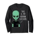 This Is My Human Costume Alien Funny UFO Design Long Sleeve T-Shirt