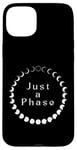 Coque pour iPhone 15 Plus Just A Phase - Phases de la lune