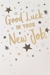 Congratulations Card - Good Luck In Your New Job - Stars Gold Foil For Him Her