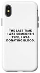 Coque pour iPhone X/XS Someone's Type Donating Blood – Valentine’s Day Single Humor