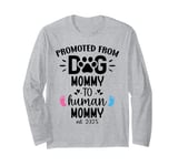 Promoted From Dog Mommy to Human Mommy est 2025 1st Time Mom Long Sleeve T-Shirt