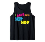 90s Hip Hop Clothing Nineties Rap Music I Love 90s Hip Hop Tank Top