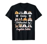 Easily Distracted by English Setter Irish Setters Funny T-Shirt