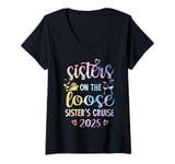 Womens Sisters On The Loose Sisters Trip 2025 Vacation Lovers V-Neck T-Shirt