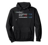 If Coding Headphones Focus Funny Coder Computer Geek Nerd Pullover Hoodie