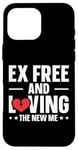 Coque pour iPhone 16 Pro Max Ex Free And Loving The New Me Funny Divorce