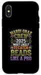 iPhone X/XS Mardi Gras 2025 Most Likely To Catch Beads Like a Pro Case