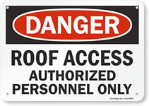 SmartSign Plastic Sign, Legend "Danger: Roof Access Authorized Personnel Only", 7" high x 10" wide, Black/Red on White