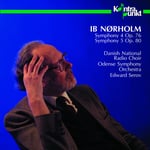 Norholm, Serov, Danish Nat&#039;l Radio Choir, Danish Radio Chamber Choir, Nina Pavlovski, Per H Yer, Per Høyer, Stefan Dahlberg, Ib Nørholm  Symphonies 4 &amp; 5  CD