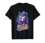 Funny Owl Hoot For Coffee Lovers T-Shirt