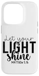 Coque pour iPhone 14 Pro Laissez votre lumière briller Matthieu 5:16 Chrétien