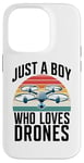 Coque pour iPhone 14 Pro Just A Boy Who Loves Drones Drone Lover Pilote d'antenne amusant